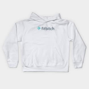 Fitbitch Kids Hoodie